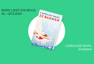 Bern liest "22 Bahnen" von Caroline Wahl. Das Buch vor grünem Hintergrund.